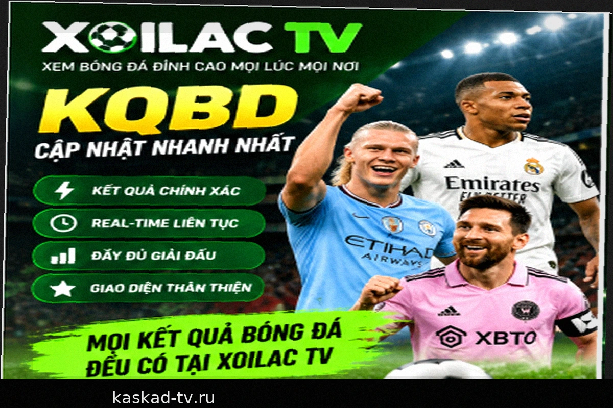Xoilac TV: Удобный Способ Отслеживать Результаты Футбольных Матчей